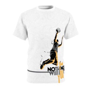 I'm Nothing Without You (Basketball) - Unisex, White Color Cut & Sew Tee (AOP) - Image 2