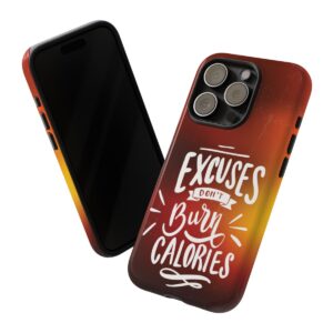 Excuses Don't Burn Calories - Tough Phone Cases - Image 176