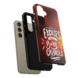 Excuses Don't Burn Calories - Tough Phone Cases - Image 190