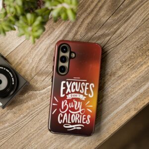 Excuses Don't Burn Calories - Tough Phone Cases - Image 191