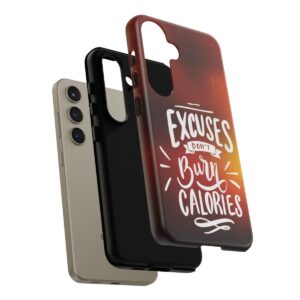 Excuses Don't Burn Calories - Tough Phone Cases - Image 195