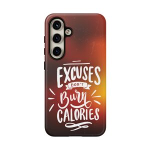 Excuses Don't Burn Calories - Tough Phone Cases - Image 192