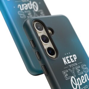 Keep Your Eyes Open & Sometimes Your Mouth Shut - Tough Phone Cases - Image 193