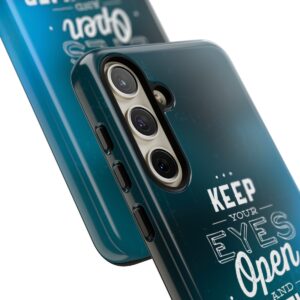 Keep Your Eyes Open & Sometimes Your Mouth Shut - Tough Phone Cases - Image 198