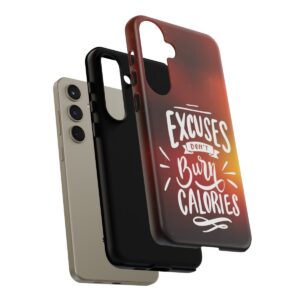Excuses Don't Burn Calories - Tough Phone Cases - Image 205