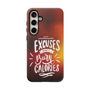 Excuses Don't Burn Calories - Tough Phone Cases - Image 202