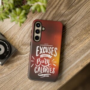 Excuses Don't Burn Calories - Tough Phone Cases - Image 206