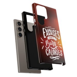 Excuses Don't Burn Calories - Tough Phone Cases - Image 210