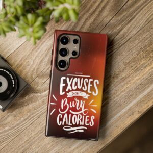 Excuses Don't Burn Calories - Tough Phone Cases - Image 211