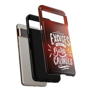 Excuses Don't Burn Calories - Tough Phone Cases - Image 220