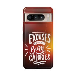 Excuses Don't Burn Calories - Tough Phone Cases - Image 217