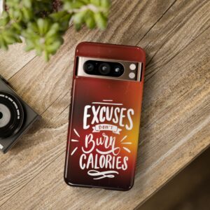 Excuses Don't Burn Calories - Tough Phone Cases - Image 221