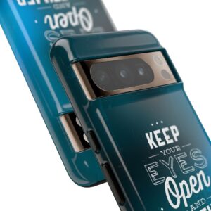 Keep Your Eyes Open & Sometimes Your Mouth Shut - Tough Phone Cases - Image 218