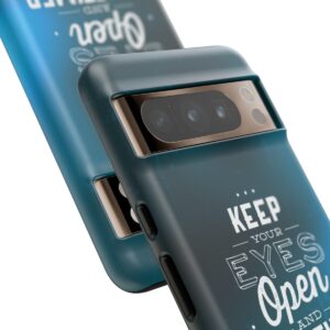 Keep Your Eyes Open & Sometimes Your Mouth Shut - Tough Phone Cases - Image 223
