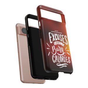 Excuses Don't Burn Calories - Tough Phone Cases - Image 235