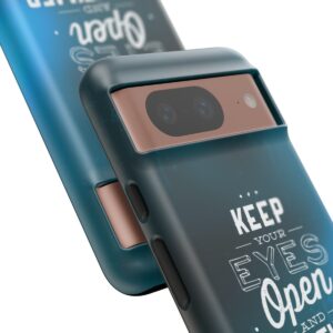 Keep Your Eyes Open & Sometimes Your Mouth Shut - Tough Phone Cases - Image 233