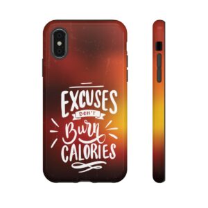 Excuses Don't Burn Calories - Tough Phone Cases - Image 5
