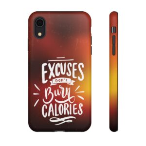 Excuses Don't Burn Calories - Tough Phone Cases - Image 8