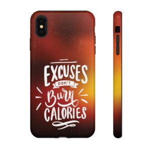 Excuses Don't Burn Calories - Tough Phone Cases - Image 11