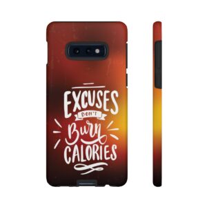 Excuses Don't Burn Calories - Tough Phone Cases - Image 14
