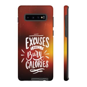 Excuses Don't Burn Calories - Tough Phone Cases - Image 17