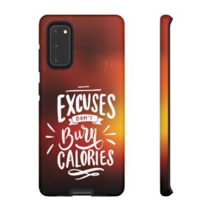 Excuses Don't Burn Calories - Tough Phone Cases - Image 26