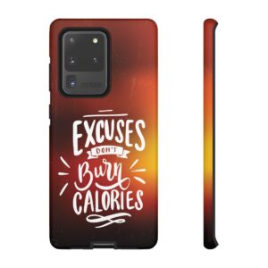Excuses Don't Burn Calories - Tough Phone Cases - Image 28