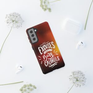 Excuses Don't Burn Calories - Tough Phone Cases - Image 56