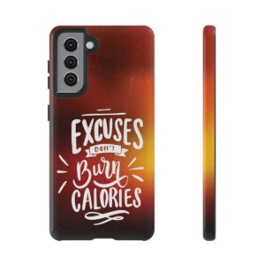 Excuses Don't Burn Calories - Tough Phone Cases - Image 55