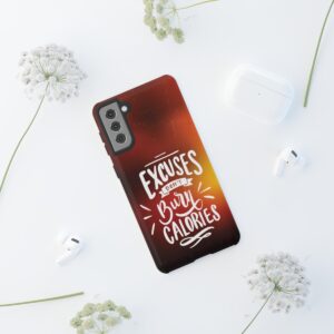 Excuses Don't Burn Calories - Tough Phone Cases - Image 60