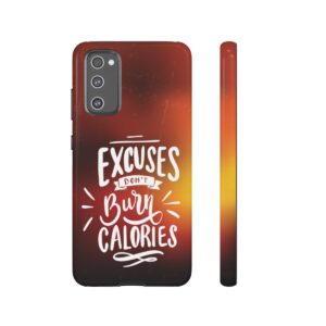Excuses Don't Burn Calories - Tough Phone Cases - Image 75