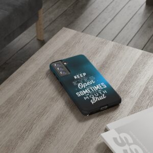 Keep Your Eyes Open & Sometimes Your Mouth Shut - Tough Phone Cases - Image 79