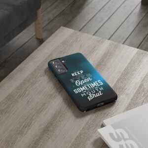 Keep Your Eyes Open & Sometimes Your Mouth Shut - Tough Phone Cases - Image 81