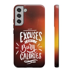 Excuses Don't Burn Calories - Tough Phone Cases - Image 87