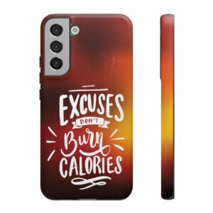 Excuses Don't Burn Calories - Tough Phone Cases - Image 89