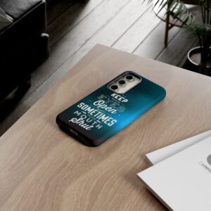 Keep Your Eyes Open & Sometimes Your Mouth Shut - Tough Phone Cases - Image 133
