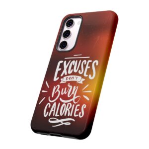 Excuses Don't Burn Calories - Tough Phone Cases - Image 132