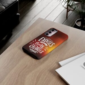 Excuses Don't Burn Calories - Tough Phone Cases - Image 134