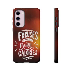 Excuses Don't Burn Calories - Tough Phone Cases - Image 131