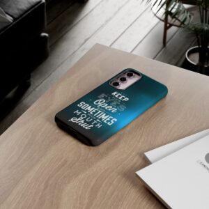 Keep Your Eyes Open & Sometimes Your Mouth Shut - Tough Phone Cases - Image 137