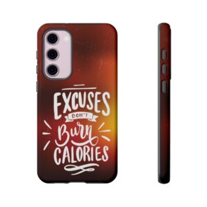 Excuses Don't Burn Calories - Tough Phone Cases - Image 135