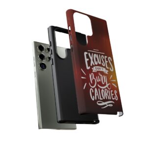 Excuses Don't Burn Calories - Tough Phone Cases - Image 141