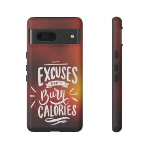 Excuses Don't Burn Calories - Tough Phone Cases - Image 151