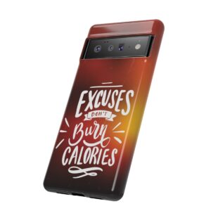 Excuses Don't Burn Calories - Tough Phone Cases - Image 156