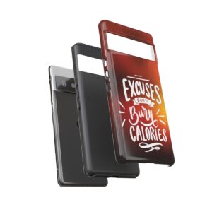 Excuses Don't Burn Calories - Tough Phone Cases - Image 157