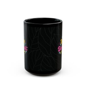 Dare to Be Different Black Mug (11oz, 15oz) - Image 2