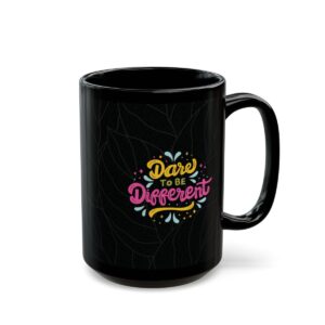 Dare to Be Different Black Mug (11oz, 15oz) - Image 6