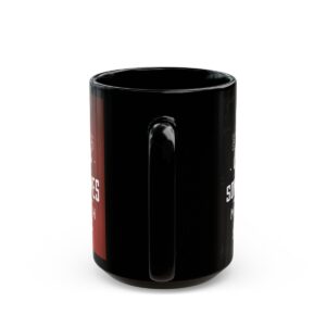 Sometimes Your Mouth Shut Black Mug (11oz, 15oz) - Image 5