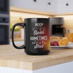 Sometimes Your Mouth Shut Black Mug (11oz, 15oz) - Image 8