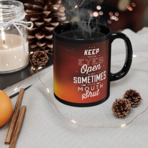 Sometimes Your Mouth Shut Black Mug (11oz, 15oz) - Image 15